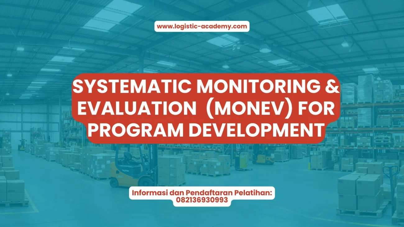PELATIHAN SYSTEMATIC MONITORING & EVALUATION (MONEV) FOR PROGRAM DEVELOPMENT JAKARTA