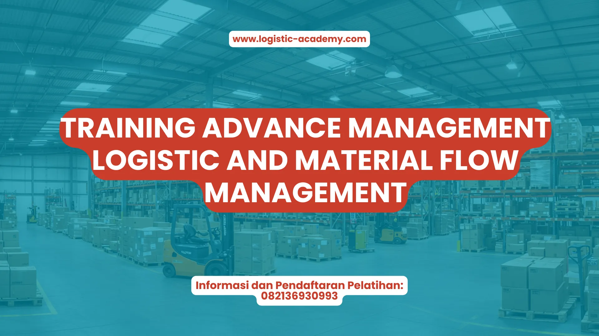 PELATIHAN ADVANCE MANAGEMENT LOGISTIC AND MATERIAL FLOW MANAGEMENT JAKARTA