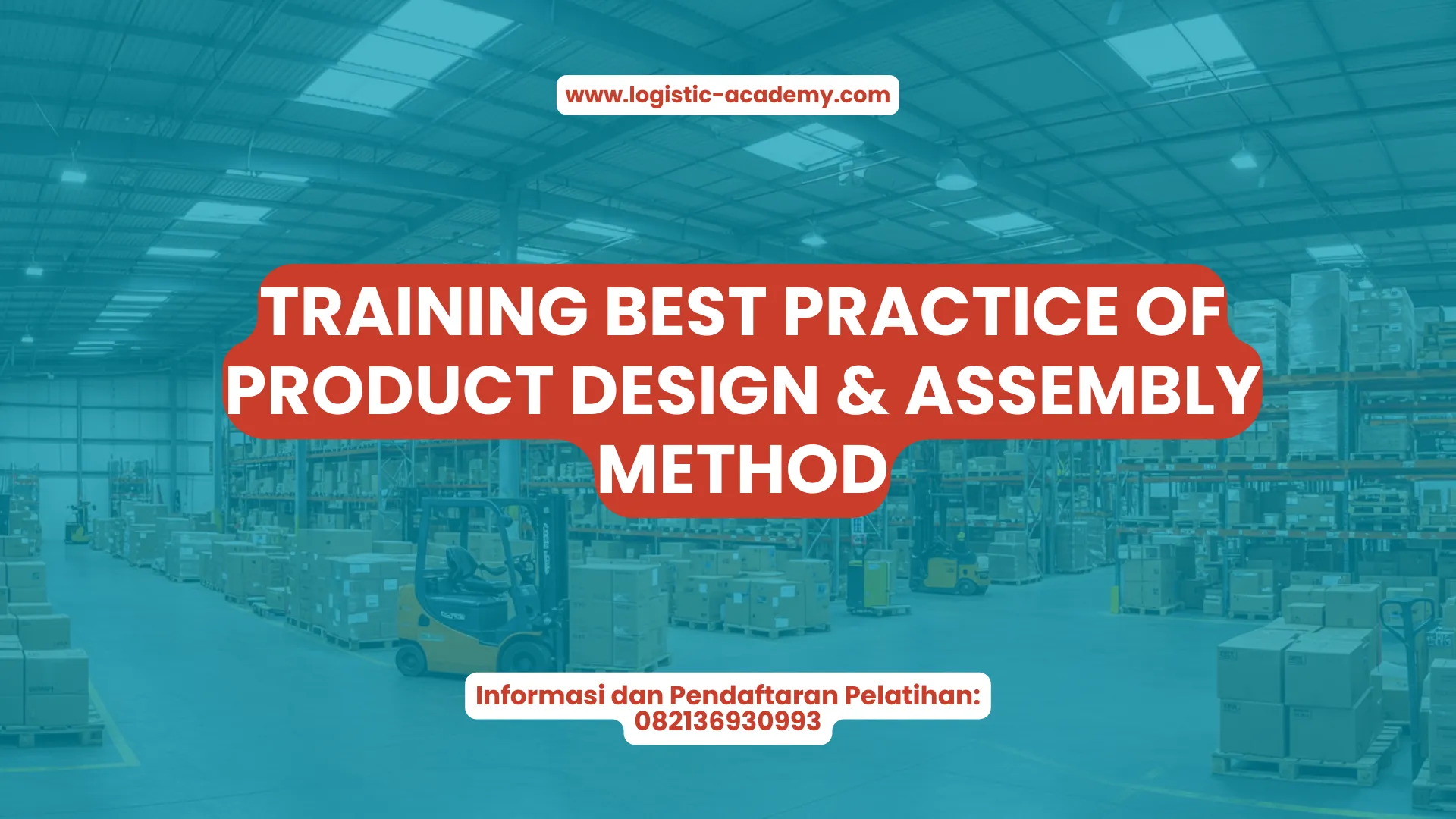 PELATIHAN TRAINING BEST PRACTICE OF PRODUCT DESIGN & ASSEMBLY METHOD JAKARTA