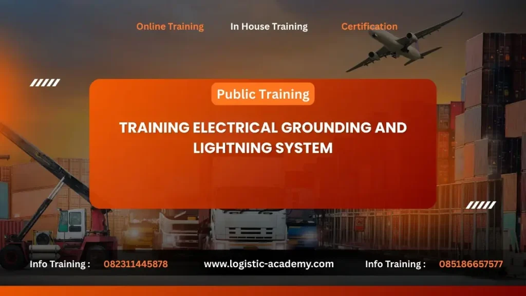 PELATIHAN ELECTRICAL GROUNDING AND LIGHTNING SYSTEM JAKARTA
