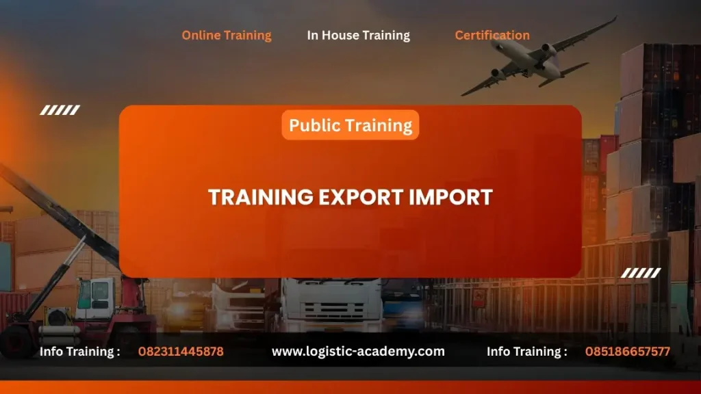 PELATIHAN TRAINING EXPORT IMPORT JAKARTA