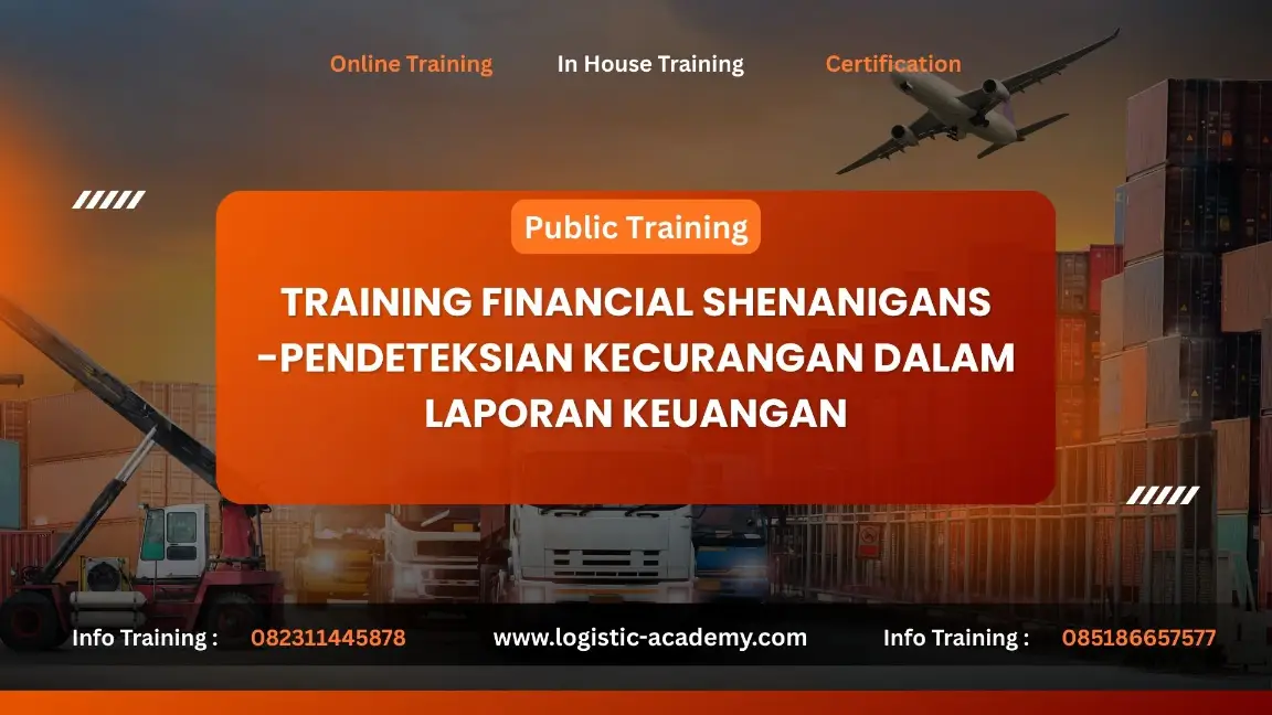 PELATIHAN FINANCIAL SHENANIGANS PENDETEKSIAN KECURANGAN DALAM LAPORAN KEUANGAN JAKARTA