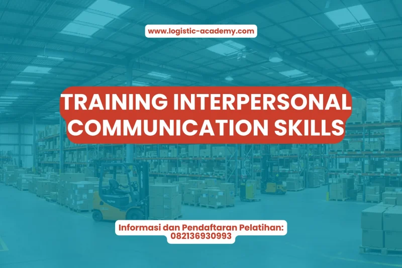 TRAINING INTERPERSONAL COMMUNICATION SKILLS