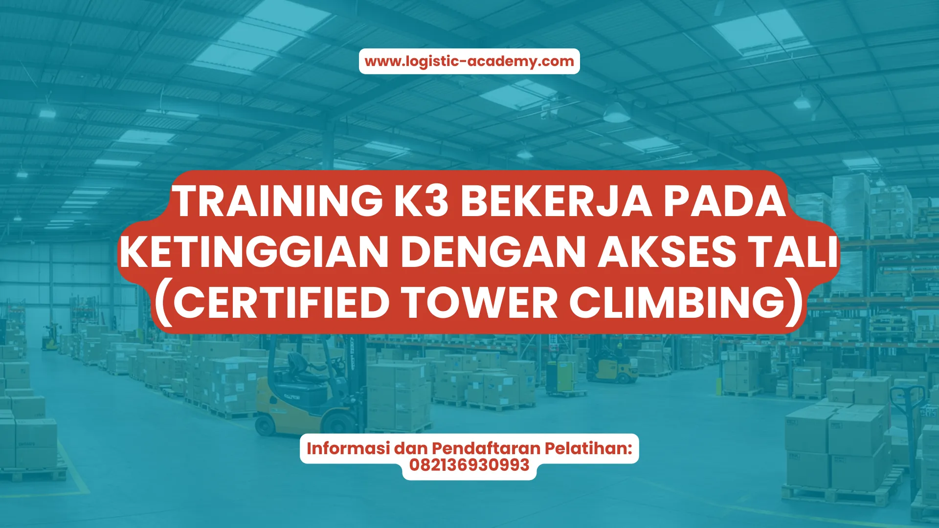 PELATIHAN K3 BEKERJA PADA KETINGGIAN DENGAN AKSES TALI (CERTIFIED TOWER CLIMBING) JAKARTA
