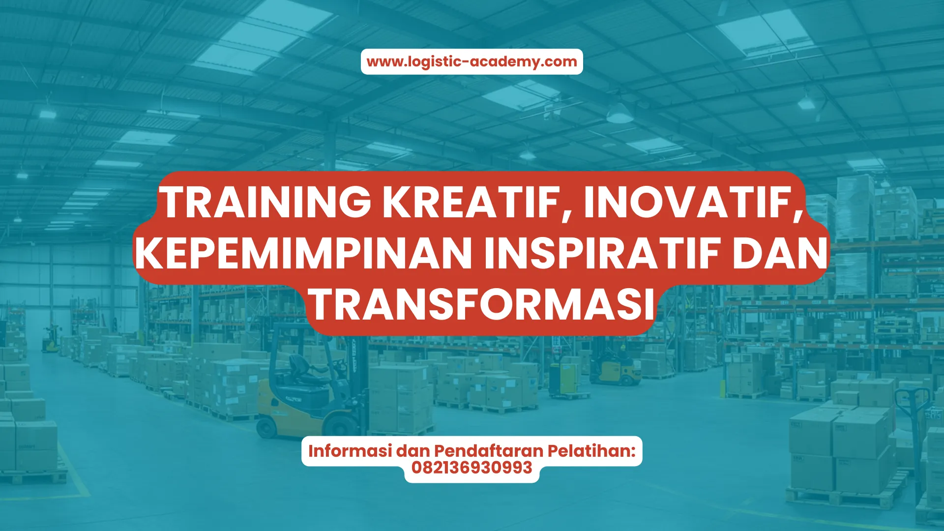 PELATIHAN KREATIF, INOVATIF, KEPEMIMPINAN INSPIRATIF DAN TRANSFORMASI JAKARTA
