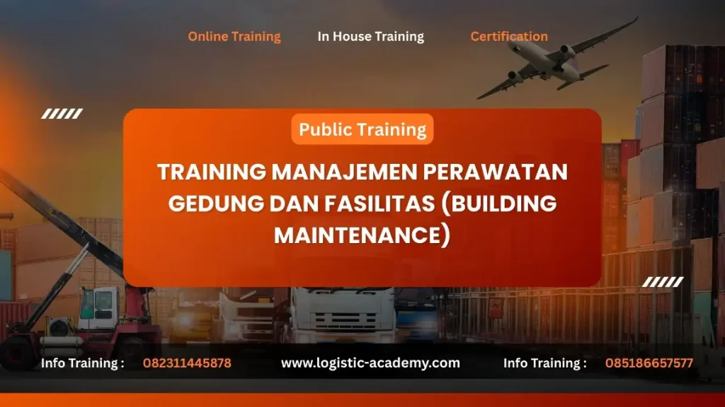 PELATIHAN MANAJEMEN PERAWATAN GEDUNG DAN FASILITAS (BUILDING MAINTENANCE) JAKARTA
