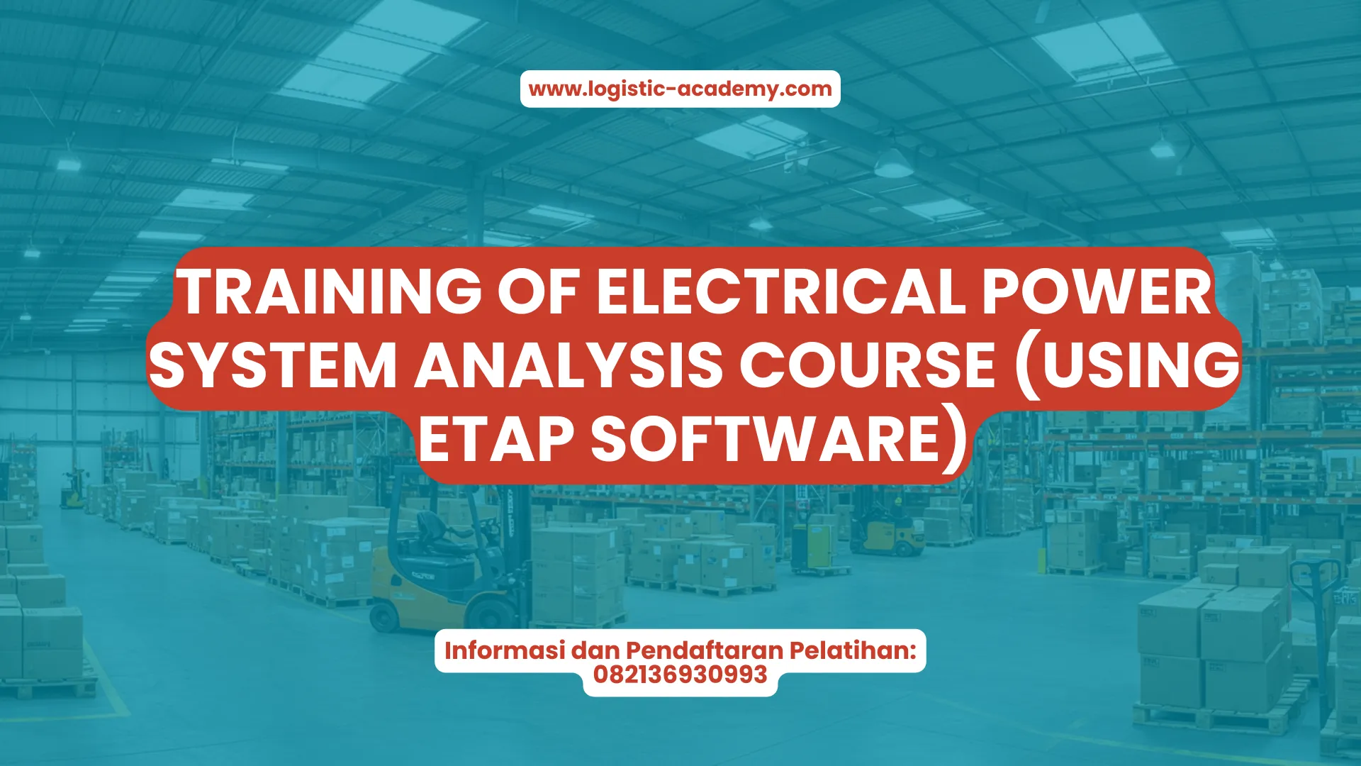 PELATIHAN OF ELECTRICAL POWER SYSTEM ANALYSIS COURSE (USING ETAP SOFTWARE) JAKARTA