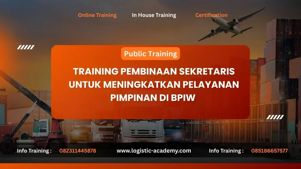 PELATIHAN PEMBINAAN SEKRETARIS UNTUK MENINGKATKAN PELAYANAN PIMPINAN DI BPIW JAKARTA