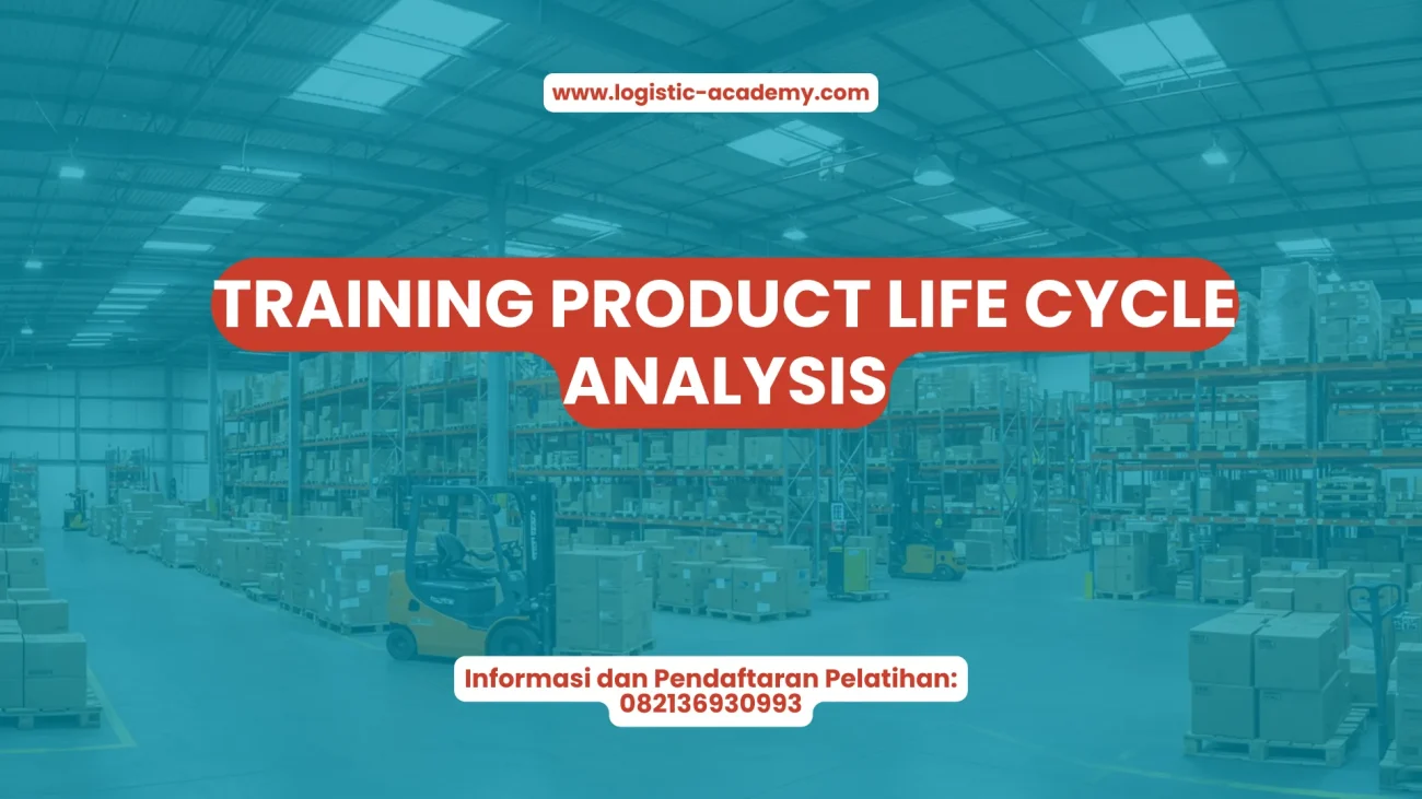 PELATIHAN PRODUCT LIFE CYCLE ANALYSIS JAKARTA