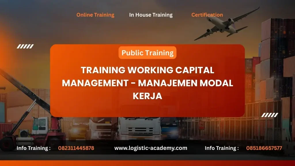 PELATIHAN WORKING CAPITAL MANAGEMENT - MANAJEMEN MODAL KERJA JAKARTA