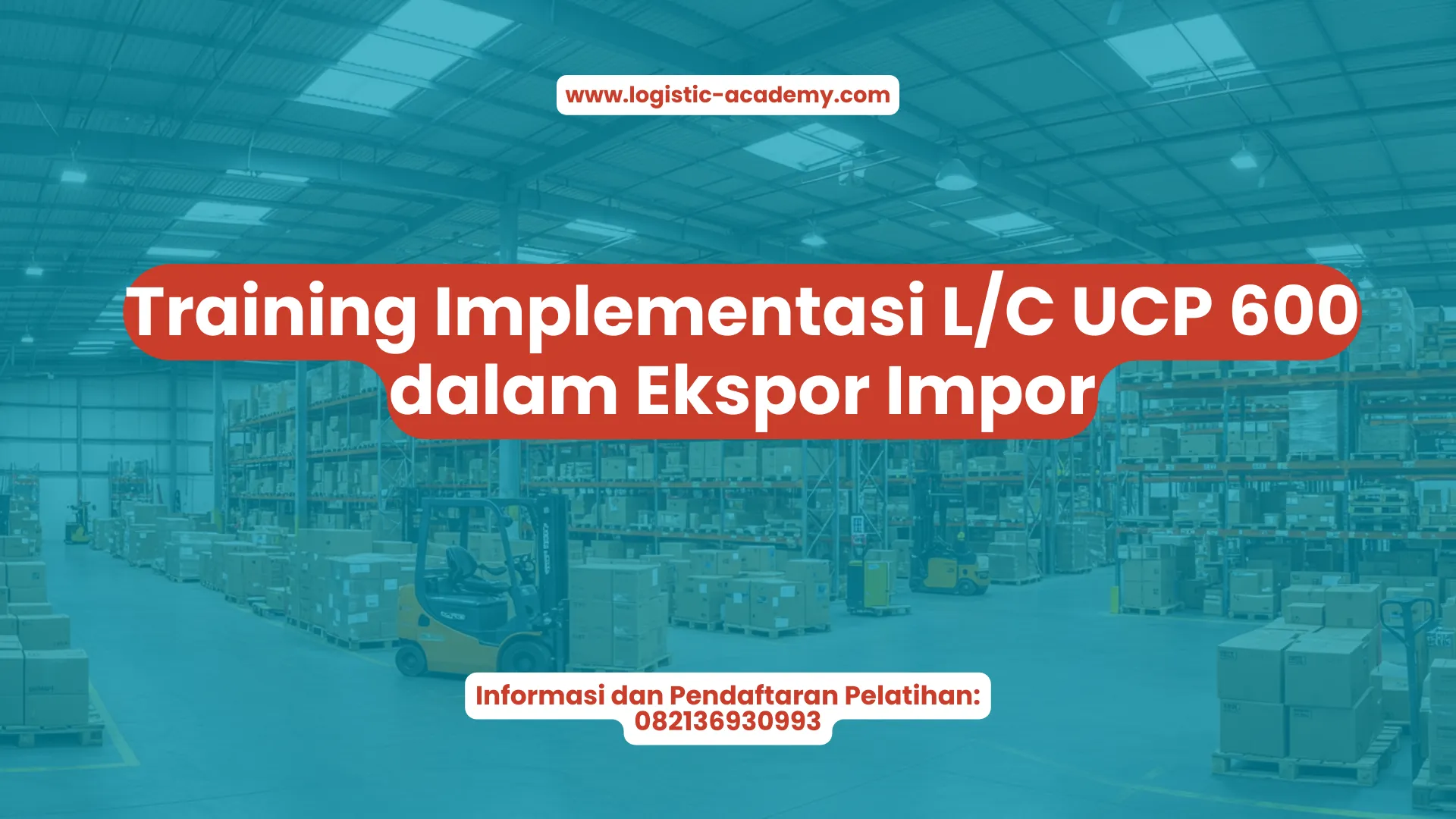 PELATIHAN IMPLEMENTASI L/C UCP 600 DALAM EKSPOR IMPOR JAKARTA