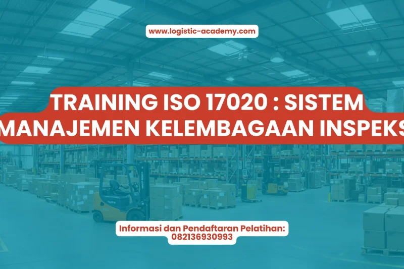 TRAINING ISO 17020 : SISTEM MANAJEMEN KELEMBAGAAN INSPEKSI