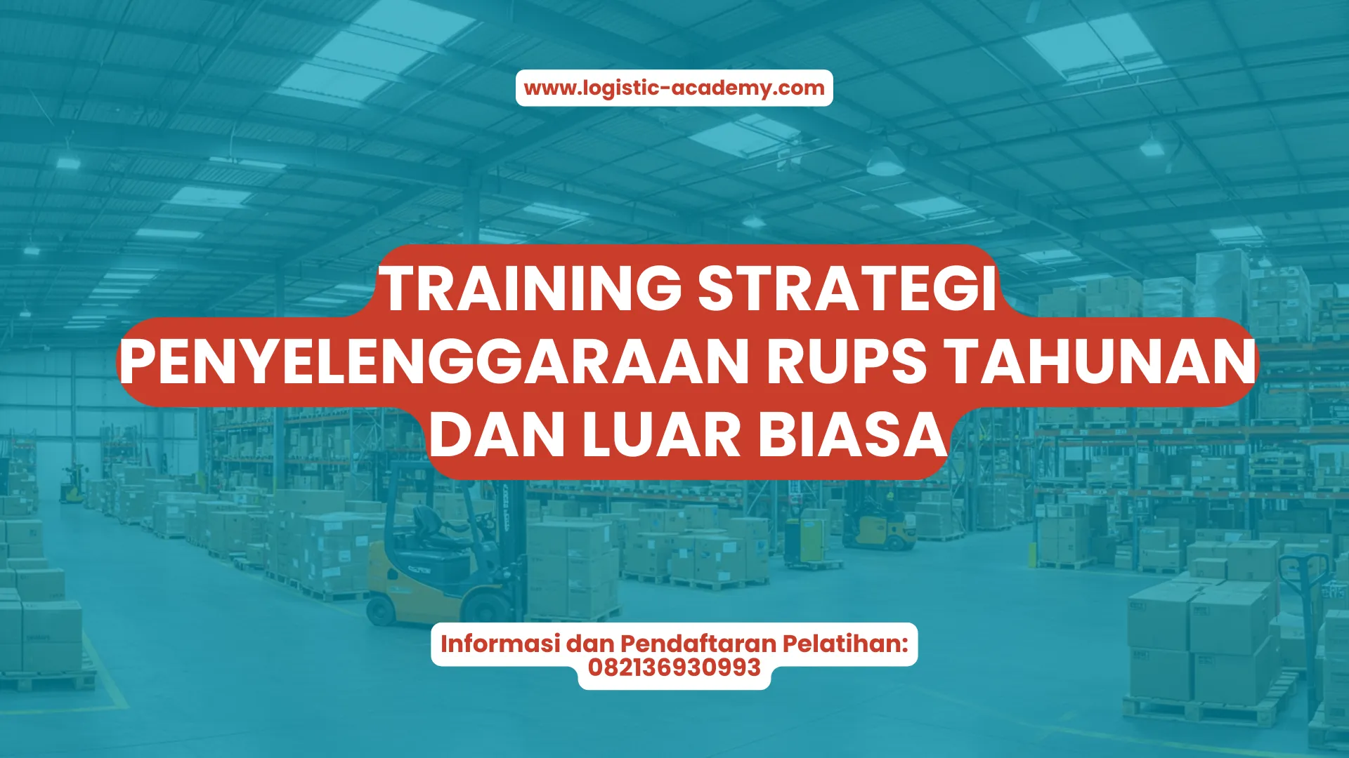PELATIHAN STRATEGI PENYELENGGARAAN RUPS TAHUNAN DAN LUAR BIASA JAKARTA