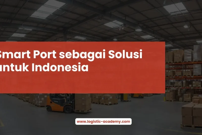 Smart Port sebagai Solusi untuk Indonesia