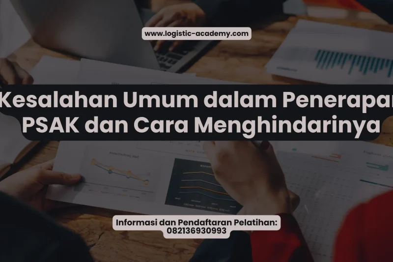 Kesalahan Umum dalam Penerapan PSAK dan Cara Menghindarinya