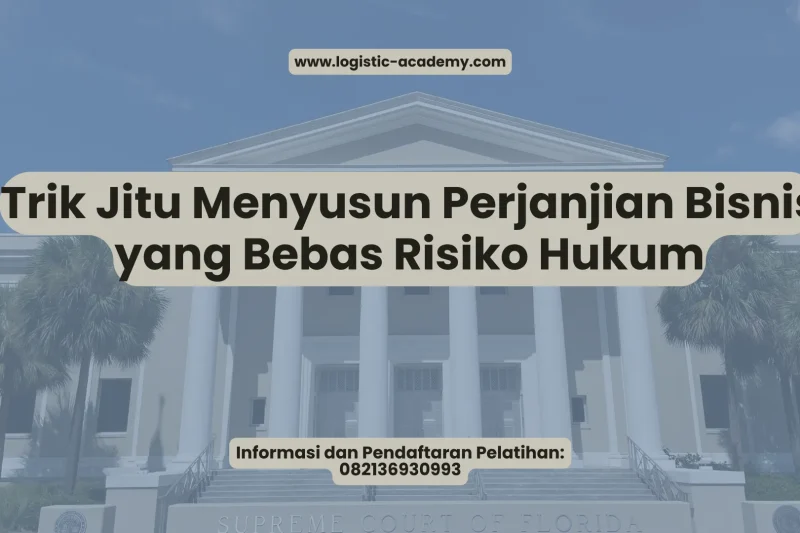 Trik Jitu Menyusun Perjanjian Bisnis yang Bebas Risiko Hukum