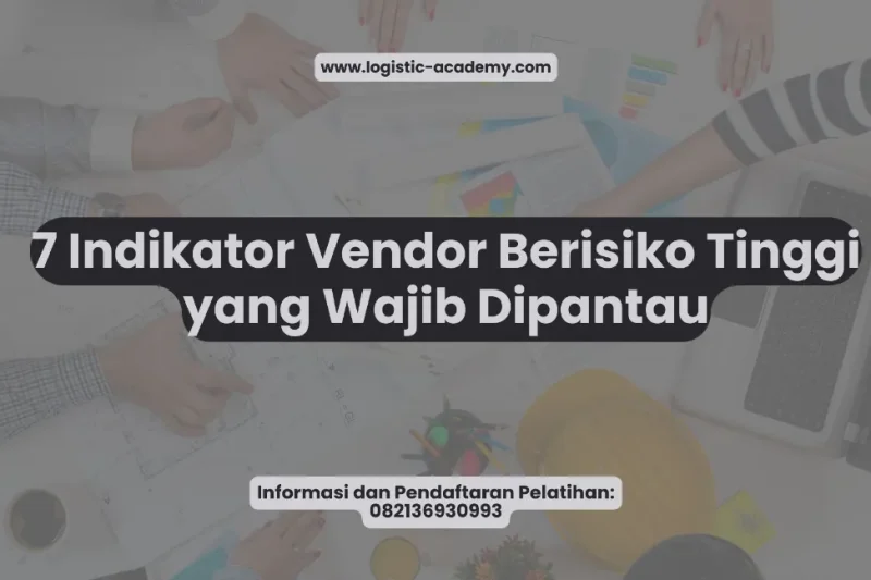 7 Indikator Vendor Berisiko Tinggi yang Wajib Dipantau
