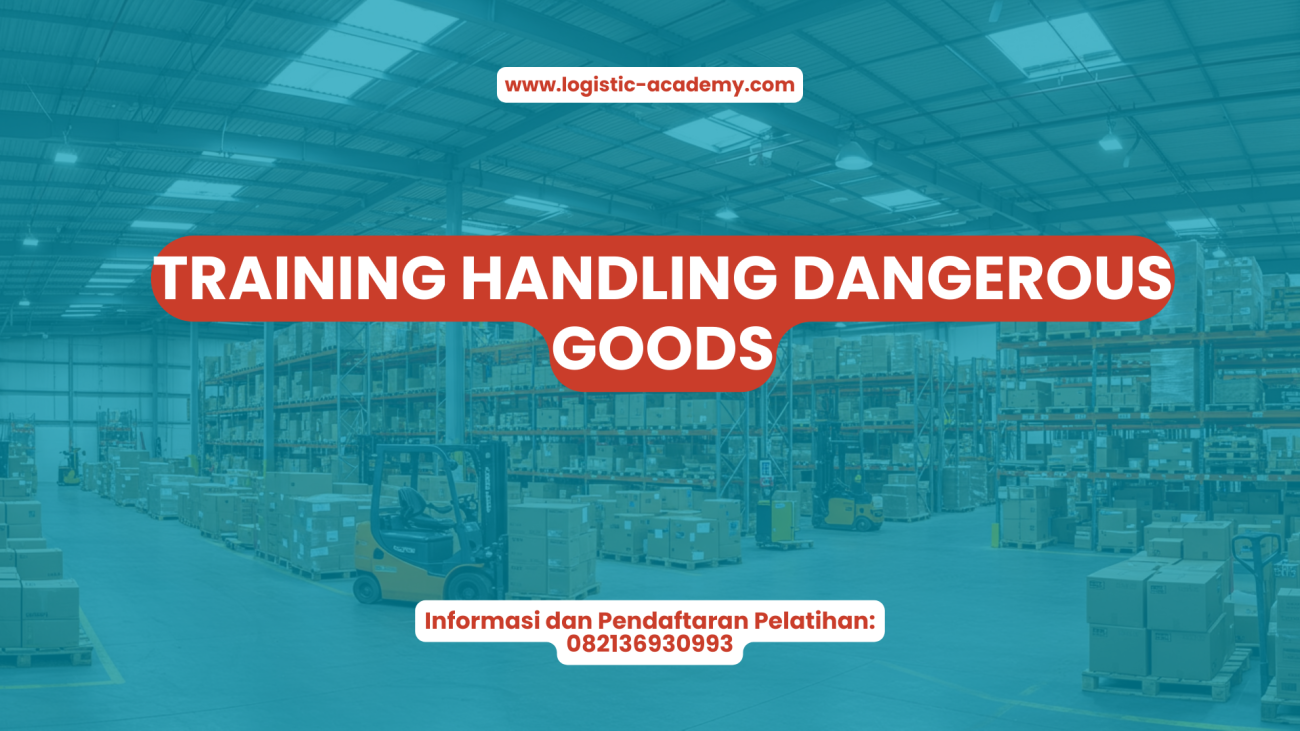 PELATIHAN TRAINING HANDLING DANGEROUS GOODS JAKARTA