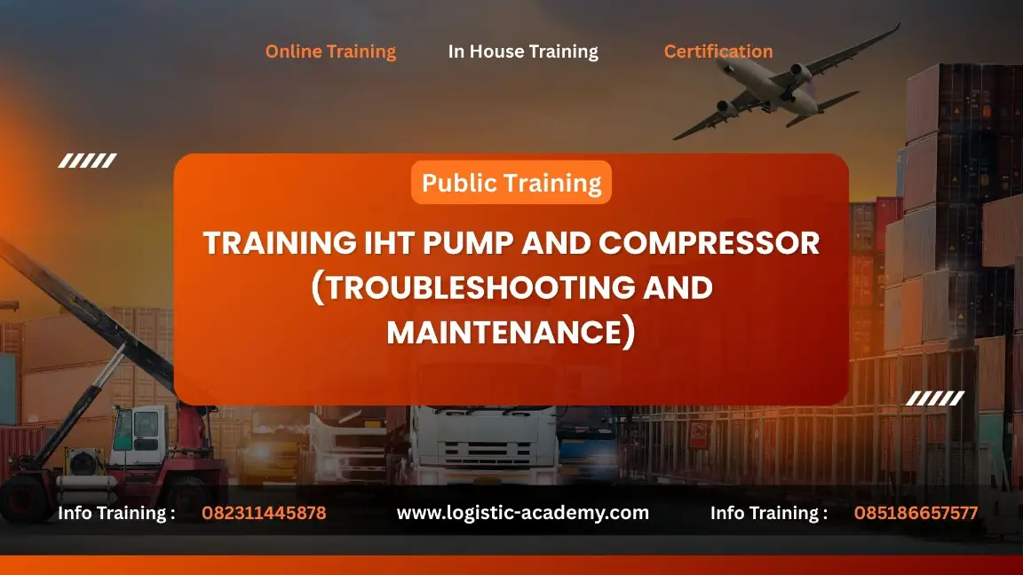 PELATIHAN IHT PUMP AND COMPRESSOR (TROUBLESHOOTING & MAINTENANCE) JAKARTA
