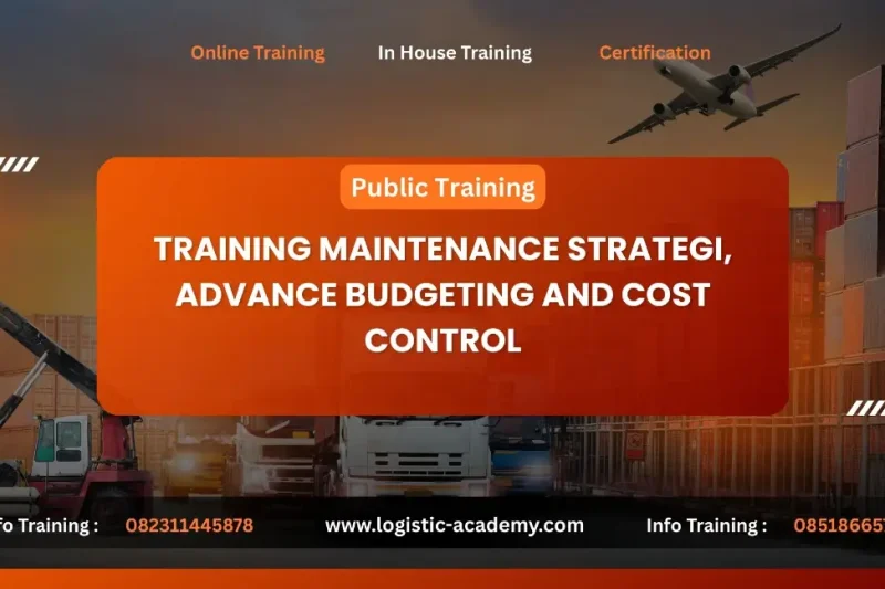 TRAINING MAINTENANCE STRATEGI, ADVANCE BUDGETING AND COST CONTROL