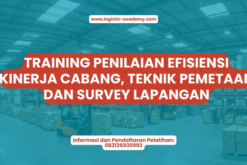 TRAINING EFISIENSI KINERJA CABANG & SURVEY LAPANGAN