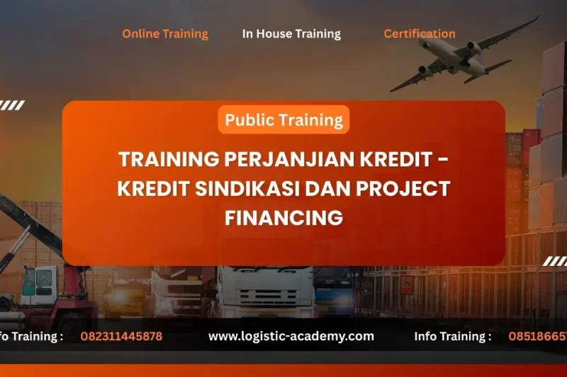 TRAINING PERJANJIAN KREDIT-KREDIT SINDIKASI DAN PROJECT FINANCING