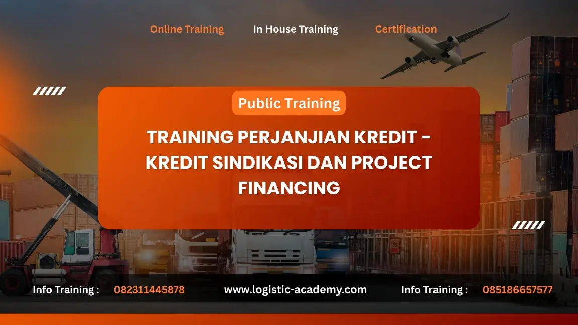 PELATIHAN PERJANJIAN KREDIT-KREDIT SINDIKASI DAN PROJECT FINANCING JAKARTA