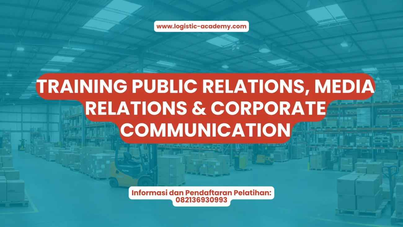 PELATIHAN PUBLIC RELATIONS, MEDIA RELATIONS & CORPORATE COMMUNICATION JAKARTA