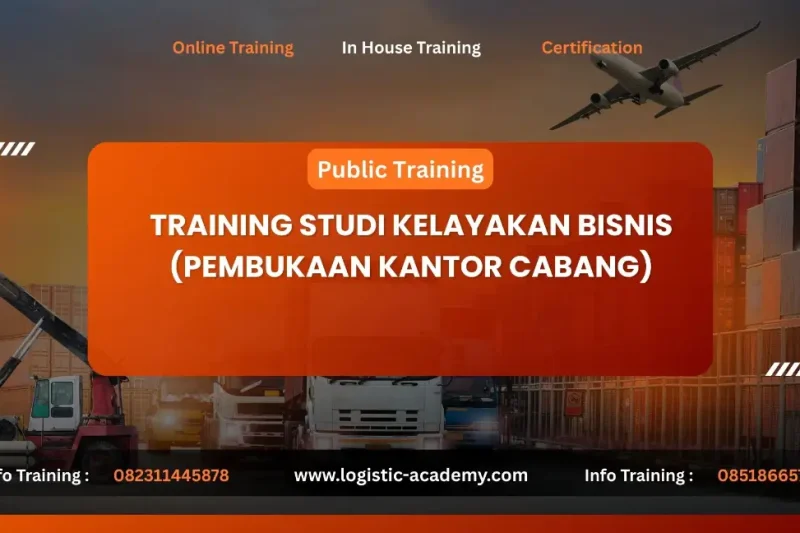 TRAINING STUDI KELAYAKAN BISNIS (PEMBUKAAN KANTOR CABANG)
