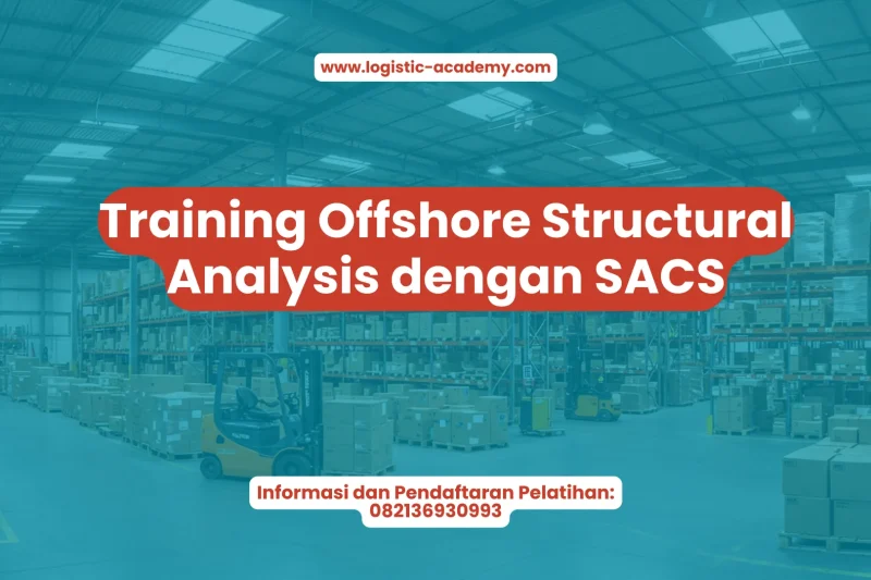 Training Offshore Structural Analysis dengan SACS