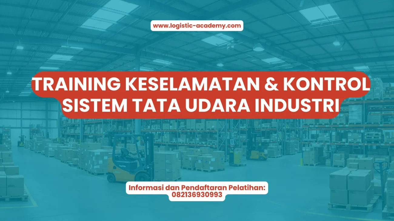 PELATIHAN KESELAMATAN & KONTROL SISTEM TATA UDARA INDUSTRI JAKARTA